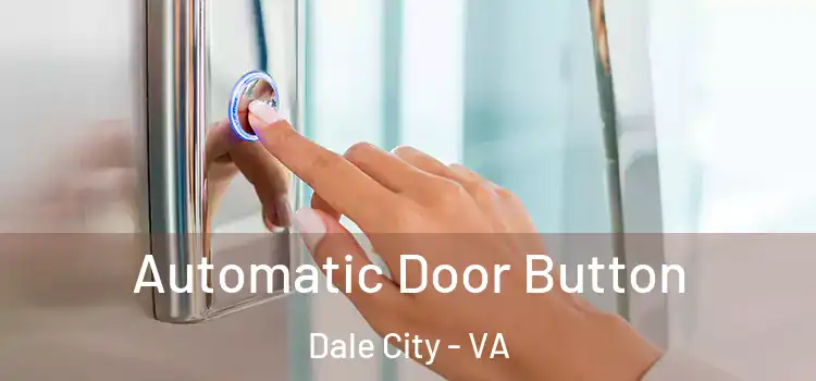  Automatic Door Button Dale City - VA