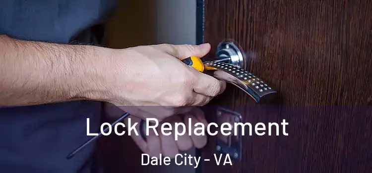 Lock Replacement Dale City - VA