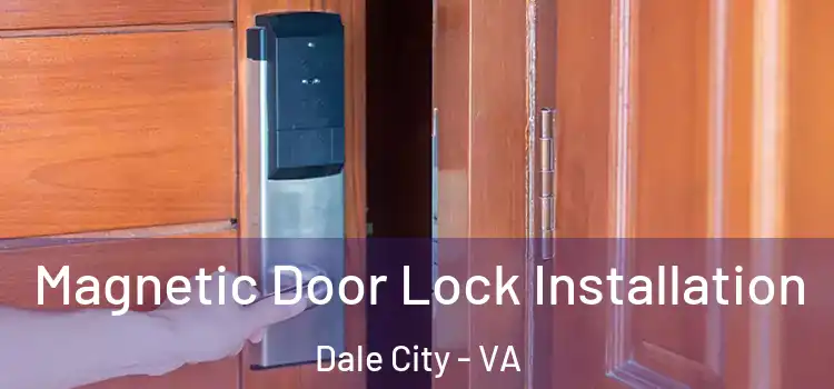  Magnetic Door Lock Installation Dale City - VA